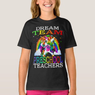 Dream Team Preschool Teachers Unicorn T-Shirt