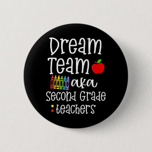 Dream team second grade Fun Teachers Back to Schoo 2 Inch Round Button