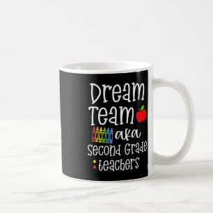 Dream team second grade Fun Teachers Back to Schoo Coffee Mug