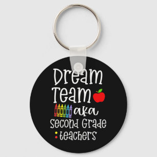 Dream team second grade Fun Teachers Back to Schoo Keychain