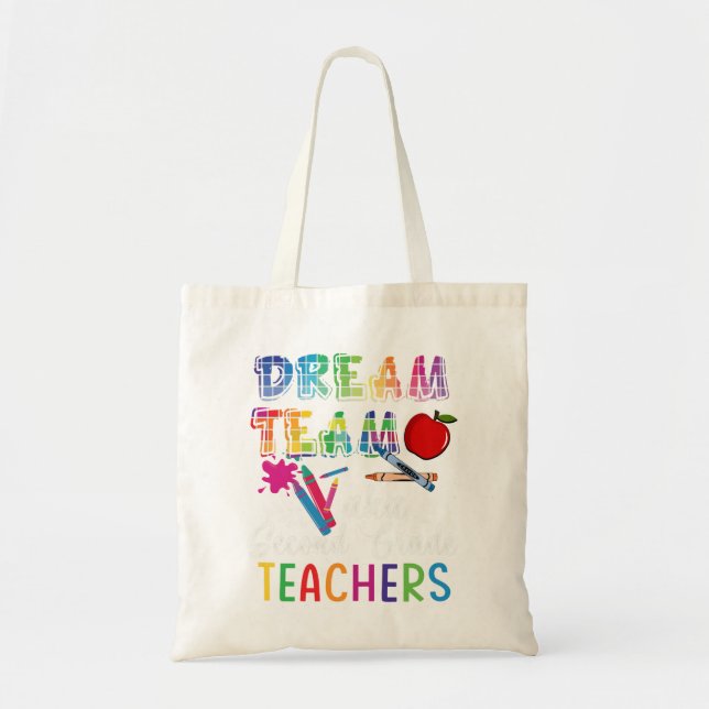 Dream team second grade Funny Teachers Back to Sch Tote Bag (Front)