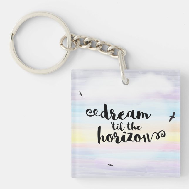 Dream ‘til the Horizon Keychain (Front)