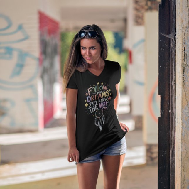 Dream Trails: Follow Your Dreams Quote T-Shirt (Creator Uploaded)