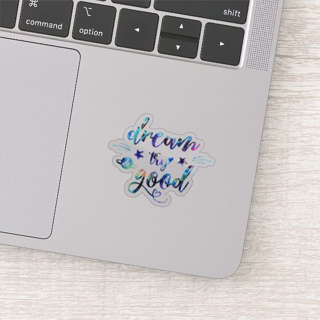 Dream. Try. Do Good. (Detail)