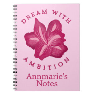 Dream with Ambition Quote Notebook