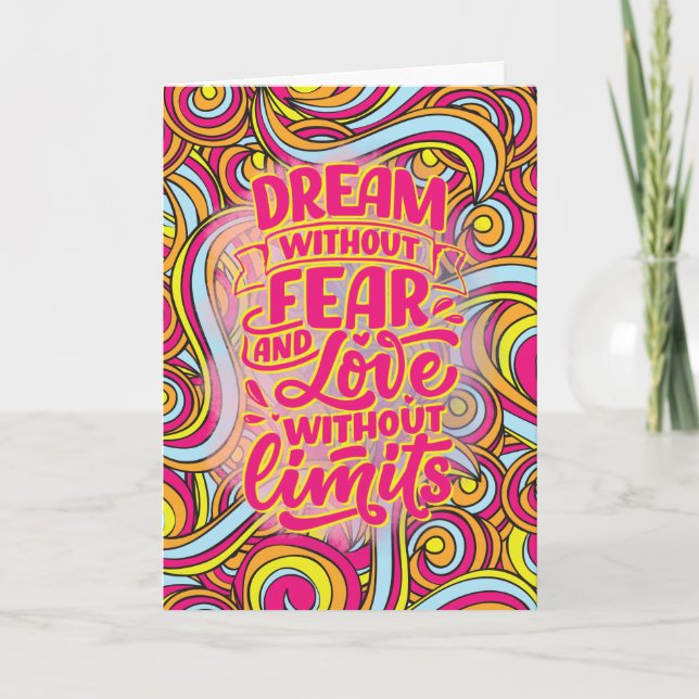Dream without fear and love without limits! card (Front)