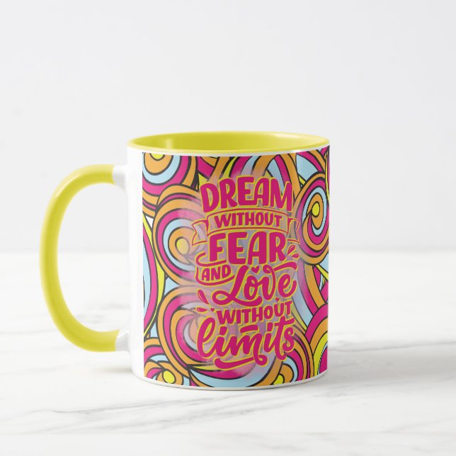 Dream without fear and love without limits! mug (Left)