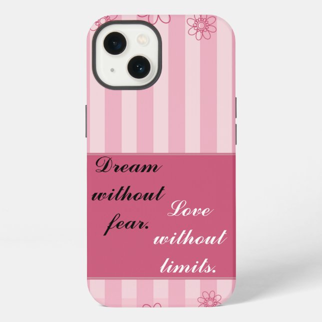 Dream without fear, love without limits iPhone case (Back)