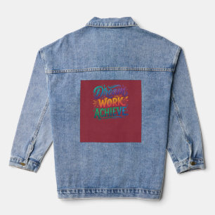 Dream. Work. Achieve. Denim Jacket
