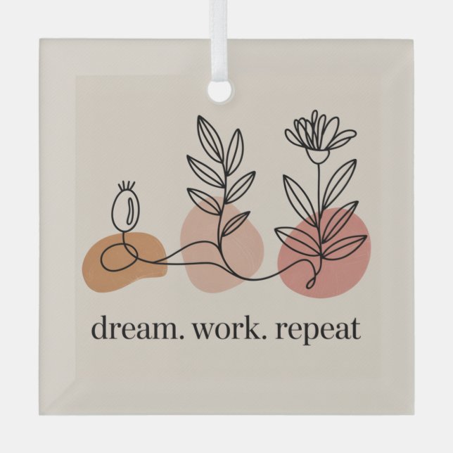 Dream. Work. Repeat Glass Ornament (Front)