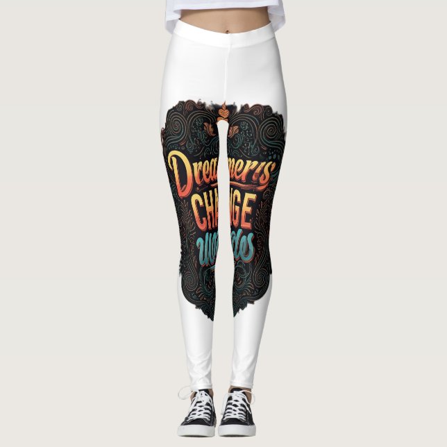 "Dreamers Change Worlds." Leggings (Front)