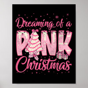 Dreaming Of A Pink Christmas Tree Cake Funny Xmas  Poster