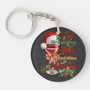 Dreaming of a Red Whine Christmas Keychain