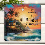 Dreaming of a Tropical Beach Christmas Ornament<br><div class="desc">Colorful Christmas ornament featuring a painting of a house on a tropical beach. Great to brighten up the Christmas tree!</div>