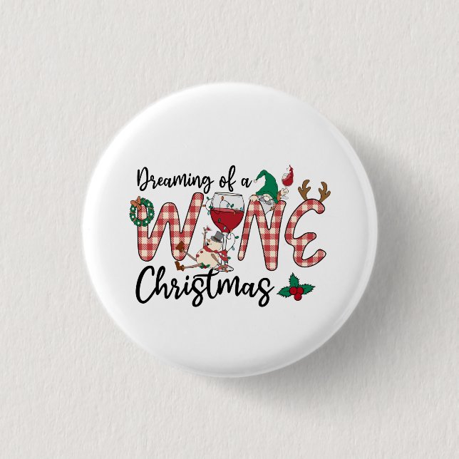 Dreaming Of A Wine Christmas 1 Inch Round Button (Front)