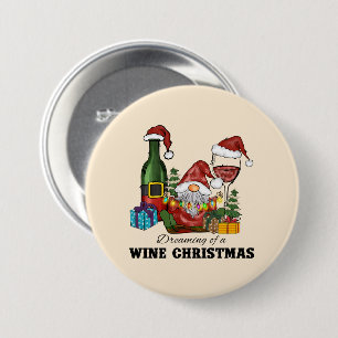 Dreaming of A Wine Christmas 3 Inch Round Button