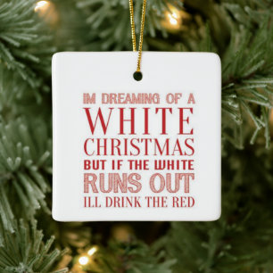 DREAMING OF A "WINE CHRISTMAS" CERAMIC ORNAMENT