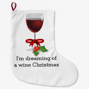 Dreaming Of A Wine Christmas Funny Holiday Design Large Christmas Stocking