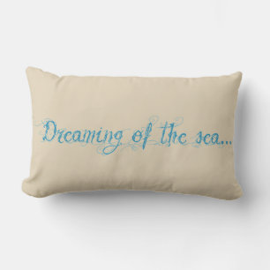 Dreaming of the Sea Pillow. Love the beach Lumbar Pillow