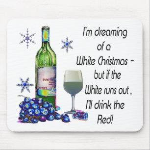 Dreaming of White Christmas, Funny Wine Art Gifts Mouse Pad