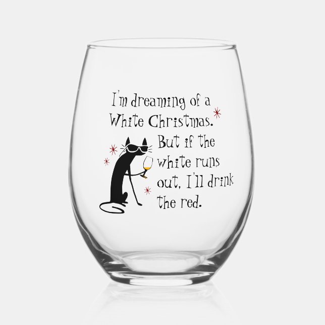 Dreaming of White Christmas Funny Wine Cat Stemless Wine Glass (Front)