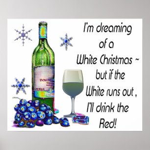 Dreaming of White Wine Christmas Humourous Poster
