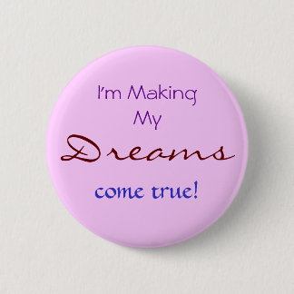 Dreams 2 Inch Round Button