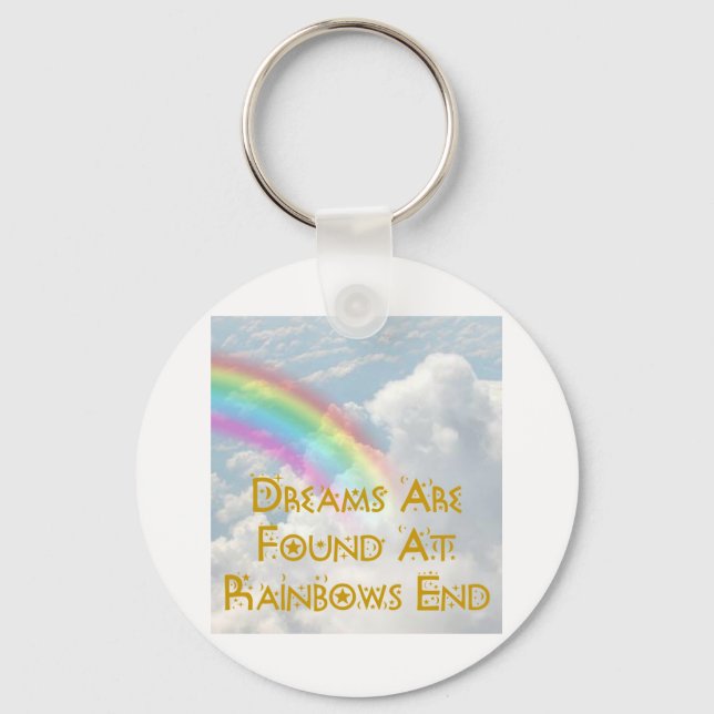 Dreams Are Found At Rainbows End Keychain (Front)