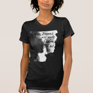 Dreams Are Only Shadows Till We Wake – Romantic Qu T-Shirt