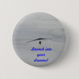 Dreams become realities 2 inch round button