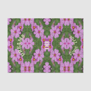 Dreams Come True Cosmos Flowers Inspirational  Tissue Paper