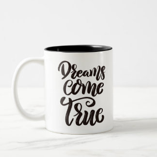 Dreams come True Two-Tone Coffee Mug