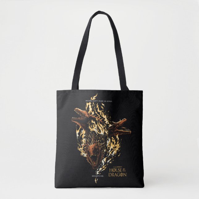Dreams Didn't Make Us Kings. Dragons Did. Tote Bag (Front)