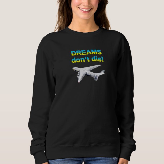 Dreams Don't Die! Sweatshirt (Front)