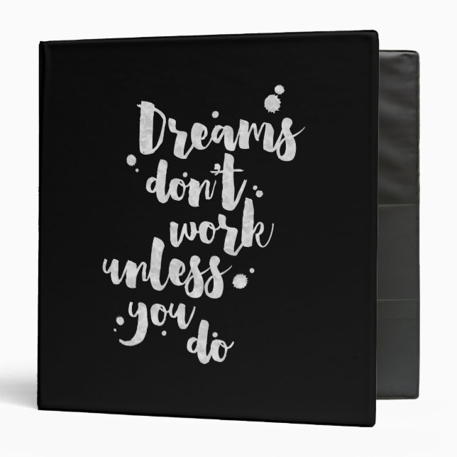Dreams Don't Work Unless - Inspirational Binder (Front/Inside)