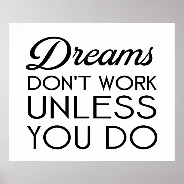 dreams dont work unless you do-black.png poster (Front)