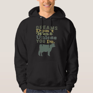 Dreams Don't Work Unless You Do Livestock Show Dai Hoodie