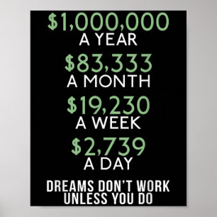 Dreams Dont Work Unless You Do Loving Money Poster