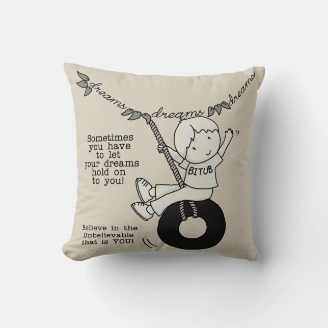 Dreams Hold You Throw Pillow (Front)