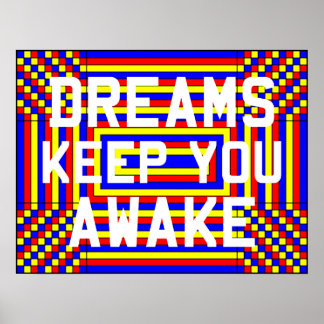 Dreams Keep You Awake Poster