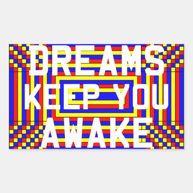 Dreams Keep You Awake Stickers (Front)