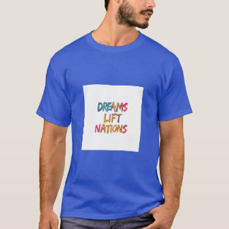 Dreams Lift Nations T-Shirt