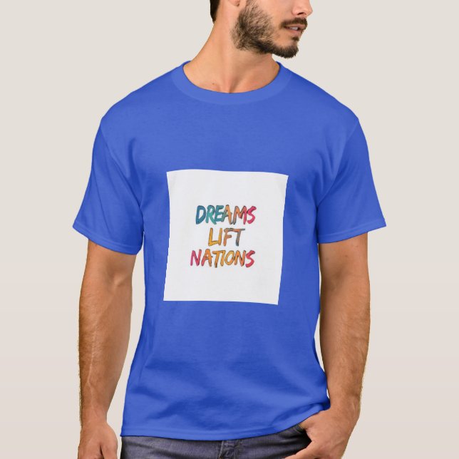 Dreams Lift Nations T-Shirt (Front)