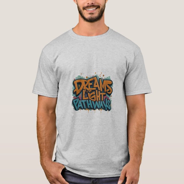 Dreams Light Pathways T-Shirt (Front)