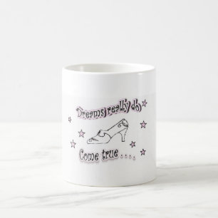 Dreams realy do come true coffee mug
