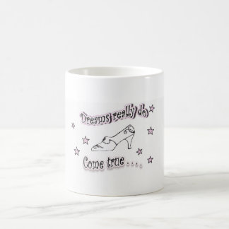 Dreams realy do come true coffee mug