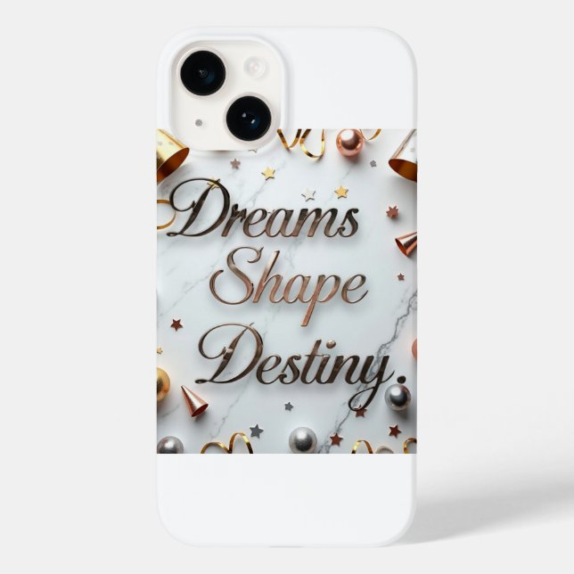 Dreams Shape Destiny  Case-Mate iPhone Case (Back)