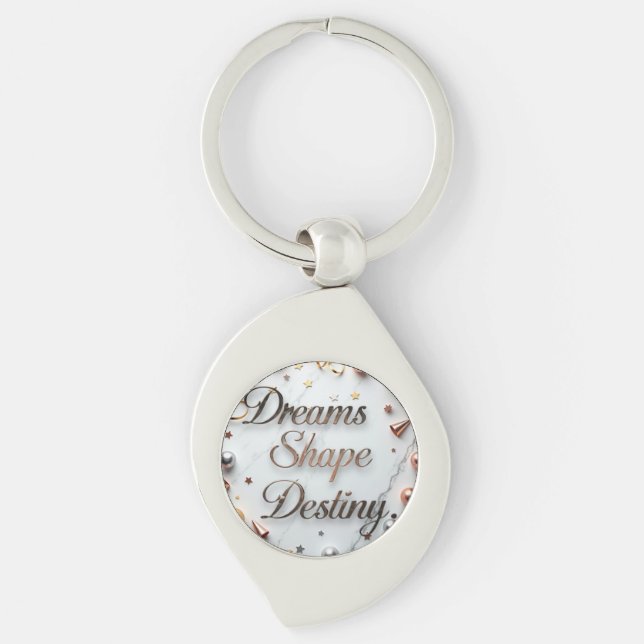 Dreams Shape Destiny Keychain (Front)