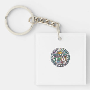 Dreams Thrive Here Inspirational T-Shirt Keychain