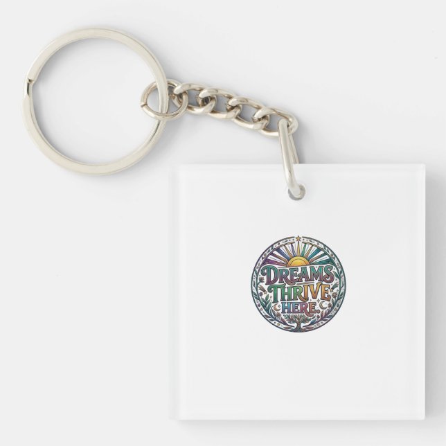Dreams Thrive Here Inspirational T-Shirt Keychain (Front)